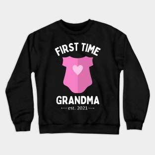 First time grandma - For a future or recent grandmother 2021 Crewneck Sweatshirt